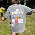 Teacher Tee My Students Are Out Of This World Space Women's Comfort Colors T-Shirt Back Print Grey Teacher Tee My Students Are Out Of This World Space Women's Comfort Colors T-Shirt Back Print Grey