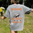 My Teacher Was Wrong I Get Paid To Stare Out The Window Women's Comfort Colors T-Shirt Back Print Grey