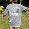 Teachers Love Brains Zombie Halloween Hilarious Women's Comfort Colors T-Shirt Back Print Grey Teachers Love Brains Zombie Halloween Hilarious Women's Comfort Colors T-Shirt Back Print Grey