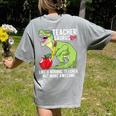 Teachersaurus Rex Dinosaur Like A Normal Teacher Saurus Women's Comfort Colors T-Shirt Back Print Grey