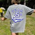 Team 5th Grade Fifth For Teacher Or Students Women's Comfort Colors T-Shirt Back Print Grey Team 5th Grade Fifth For Teacher Or Students Women's Comfort Colors T-Shirt Back Print Grey