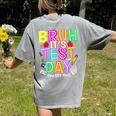 Testing Day Bruh It’s Test Day You Got This Teacher Student Women's Comfort Colors T-Shirt Back Print Grey