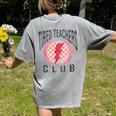 Tired Teachers Club Study Lover School Apparel Women's Comfort Colors T-Shirt Back Print Grey