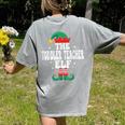 The Toddler Teacher Elf Christmas Matching Family Women's Comfort Colors T-Shirt Back Print Grey The Toddler Teacher Elf Christmas Matching Family Women's Comfort Colors T-Shirt Back Print Grey