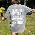 History Teacher Appreciation History Teaching Women's Comfort Colors T-Shirt Back Print Grey History Teacher Appreciation History Teaching Women's Comfort Colors T-Shirt Back Print Grey