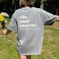 History Teacher Cite Your Sources Women's Comfort Colors T-Shirt Back Print Grey History Teacher Cite Your Sources Women's Comfort Colors T-Shirt Back Print Grey