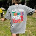 Tough Enough To Be A Teacher Crazy Enough To Love It Women's Comfort Colors T-Shirt Back Print Grey Tough Enough To Be A Teacher Crazy Enough To Love It Women's Comfort Colors T-Shirt Back Print Grey