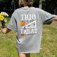 Trig Or Treat Shirt Halloween Math Teacher School College Men Women Kids Women's Comfort Colors T-Shirt Back Print Grey