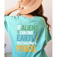 If Aliens Can Find Earth You Can Find a Pencil Teacher Women's Comfort Colors T-Shirt Back Print Chalky Mint If Aliens Can Find Earth You Can Find a Pencil Teacher Women's Comfort Colors T-Shirt Back Print Chalky Mint