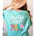But Did You Take Attendance Teacher Back To School Women's Comfort Colors T-Shirt Back Print Chalky Mint But Did You Take Attendance Teacher Back To School Women's Comfort Colors T-Shirt Back Print Chalky Mint