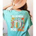 All Booked For Fall Book Pumpkin Autumn Thanksgiving Teacher Women's Comfort Colors T-Shirt Back Print Chalky Mint