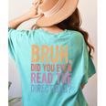 Bruh Did You Even Read The Directions Bruh Teacher For Men Women Women's Comfort Colors T-Shirt Back Print Chalky Mint Bruh Did You Even Read The Directions Bruh Teacher For Men Women Women's Comfort Colors T-Shirt Back Print Chalky Mint
