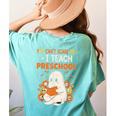 You Cant Scare Me I Teach Preschool Halloween Teacher Women's Comfort Colors T-Shirt Back Print Chalky Mint