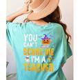 You Cant Scare Me Im A Teacher Halloween Trick Or Teach 2024 Women's Comfort Colors T-Shirt Back Print Chalky Mint You Cant Scare Me Im A Teacher Halloween Trick Or Teach 2024 Women's Comfort Colors T-Shirt Back Print Chalky Mint