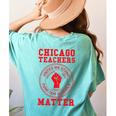 Chicago Teachers Matter Support Union Education Red For Ed Women's Comfort Colors T-Shirt Back Print Chalky Mint