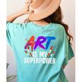 Cool Art For Men Women Art Teacher Artist Painter Superpower Women's Comfort Colors T-Shirt Back Print Chalky Mint