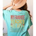 Dad My Favorite Teacher Is My Daughter Proud Daddy Women's Comfort Colors T-Shirt Back Print Chalky Mint