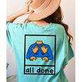 All Done Sign Language Speech Pathology Aac Sped Teacher Women's Comfort Colors T-Shirt Back Print Chalky Mint All Done Sign Language Speech Pathology Aac Sped Teacher Women's Comfort Colors T-Shirt Back Print Chalky Mint