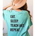 Eat Sleep Teach Art Repeat Teaching Art Teacher Women's Comfort Colors T-Shirt Back Print Chalky Mint