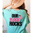 Our Flock Rocks Flamingo Mother's Day Teacher Women's Comfort Colors T-Shirt Back Print Chalky Mint Our Flock Rocks Flamingo Mother's Day Teacher Women's Comfort Colors T-Shirt Back Print Chalky Mint