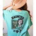 Haunted 67 Skeleton Math Teacher Halloween Costume Math Pun Women's Comfort Colors T-Shirt Back Print Chalky Mint Haunted 67 Skeleton Math Teacher Halloween Costume Math Pun Women's Comfort Colors T-Shirt Back Print Chalky Mint