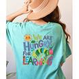 We Are Hungry For Learning Teacher Life Back To School Women's Comfort Colors T-Shirt Back Print Chalky Mint