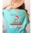 I'Ll Just Wait Until It's Quiet Skeleton Teacher Christmas Women's Comfort Colors T-Shirt Back Print Chalky Mint I'Ll Just Wait Until It's Quiet Skeleton Teacher Christmas Women's Comfort Colors T-Shirt Back Print Chalky Mint