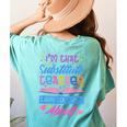 I'M That Substitute Teacher They Told Substitute Teacher Women's Comfort Colors T-Shirt Back Print Chalky Mint I'M That Substitute Teacher They Told Substitute Teacher Women's Comfort Colors T-Shirt Back Print Chalky Mint
