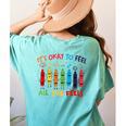 Its Okay To Feel All The Feels Mood Color Crayons Teacher Women's Comfort Colors T-Shirt Back Print Chalky Mint Its Okay To Feel All The Feels Mood Color Crayons Teacher Women's Comfort Colors T-Shirt Back Print Chalky Mint