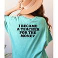 Lie Teacher Saying Humor School Class Women's Women's Comfort Colors T-Shirt Back Print Chalky Mint Lie Teacher Saying Humor School Class Women's Women's Comfort Colors T-Shirt Back Print Chalky Mint