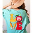 Love Headstart Head Start Teachers First Day Of School Women's Comfort Colors T-Shirt Back Print Chalky Mint Love Headstart Head Start Teachers First Day Of School Women's Comfort Colors T-Shirt Back Print Chalky Mint