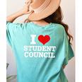 I Love Student Council Student Teacher Women's Comfort Colors T-Shirt Back Print Chalky Mint I Love Student Council Student Teacher Women's Comfort Colors T-Shirt Back Print Chalky Mint