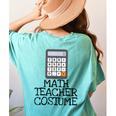 Math Teacher Costume Tshirt Halloween High School Calculator Women's Comfort Colors T-Shirt Back Print Chalky Mint Math Teacher Costume Tshirt Halloween High School Calculator Women's Comfort Colors T-Shirt Back Print Chalky Mint