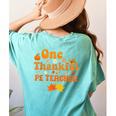 One Thankful PE Teacher Thanksgiving Fall Autumn Groovy Women's Comfort Colors T-Shirt Back Print Chalky Mint