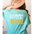 Physical Education Best Part Of The Day Phys Ed Teacher Women's Comfort Colors T-Shirt Back Print Chalky Mint