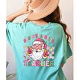 Santa's Favorite Teacher Groovy Christmas Teacher Boys Girls Women's Comfort Colors T-Shirt Back Print Chalky Mint Santa's Favorite Teacher Groovy Christmas Teacher Boys Girls Women's Comfort Colors T-Shirt Back Print Chalky Mint