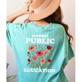 Support Public Education Cute Floral Teacher Red For Ed Women's Comfort Colors T-Shirt Back Print Chalky Mint Support Public Education Cute Floral Teacher Red For Ed Women's Comfort Colors T-Shirt Back Print Chalky Mint