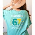 I Survived 67 Days Of School Teachers Students Meme Women's Comfort Colors T-Shirt Back Print Chalky Mint I Survived 67 Days Of School Teachers Students Meme Women's Comfort Colors T-Shirt Back Print Chalky Mint