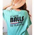 It Takes Balls To Teach PE Gym Teacher Women's Comfort Colors T-Shirt Back Print Chalky Mint