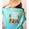I Teach Super Heroes Teacher Women's Comfort Colors T-Shirt Back Print Chalky Mint