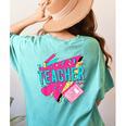 Teacher 90s Retro Colorful Teacher Of The 90s Back To School Women's Comfort Colors T-Shirt Back Print Chalky Mint Teacher 90s Retro Colorful Teacher Of The 90s Back To School Women's Comfort Colors T-Shirt Back Print Chalky Mint