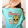 Teacher Life Got Me Feeling Un Poco Loco Women's Comfort Colors T-Shirt Back Print Chalky Mint Teacher Life Got Me Feeling Un Poco Loco Women's Comfort Colors T-Shirt Back Print Chalky Mint