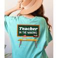 Teacher In The Making Future Teacher Kids Back To School Women's Comfort Colors T-Shirt Back Print Chalky Mint