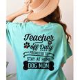 Teacher Off Duty Promoted To Stay At Home Dog Mom Tshirt Men Women Women's Comfort Colors T-Shirt Back Print Chalky Mint Teacher Off Duty Promoted To Stay At Home Dog Mom Tshirt Men Women Women's Comfort Colors T-Shirt Back Print Chalky Mint