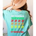 My Teacher Survived 67 Days Of Me School Kids Costume Women's Comfort Colors T-Shirt Back Print Chalky Mint My Teacher Survived 67 Days Of Me School Kids Costume Women's Comfort Colors T-Shirt Back Print Chalky Mint