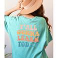 Teacher Y'All Gonna Learn Today First Day Of School Teachers Women's Comfort Colors T-Shirt Back Print Chalky Mint