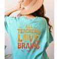 All Teachers Love Brains Shirt Halloween Teacher Women's Comfort Colors T-Shirt Back Print Chalky Mint All Teachers Love Brains Shirt Halloween Teacher Women's Comfort Colors T-Shirt Back Print Chalky Mint