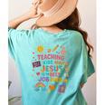 Teaching Kids About Jesus Is The Best Job Ever Bible Teacher Women's Comfort Colors T-Shirt Back Print Chalky Mint Teaching Kids About Jesus Is The Best Job Ever Bible Teacher Women's Comfort Colors T-Shirt Back Print Chalky Mint