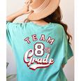 Team 8th Grade Eighth For Teacher Or Students For Men Women Girls Kids Women's Comfort Colors T-Shirt Back Print Chalky Mint