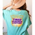 This Is My Tired Teacher Costume Halloween Teachers Women's Comfort Colors T-Shirt Back Print Chalky Mint This Is My Tired Teacher Costume Halloween Teachers Women's Comfort Colors T-Shirt Back Print Chalky Mint